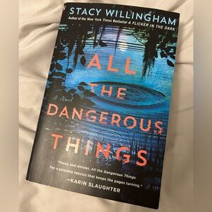 All the Dangerous Things by Stacy Willingham